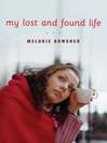 Cover image for My Lost and Found Life